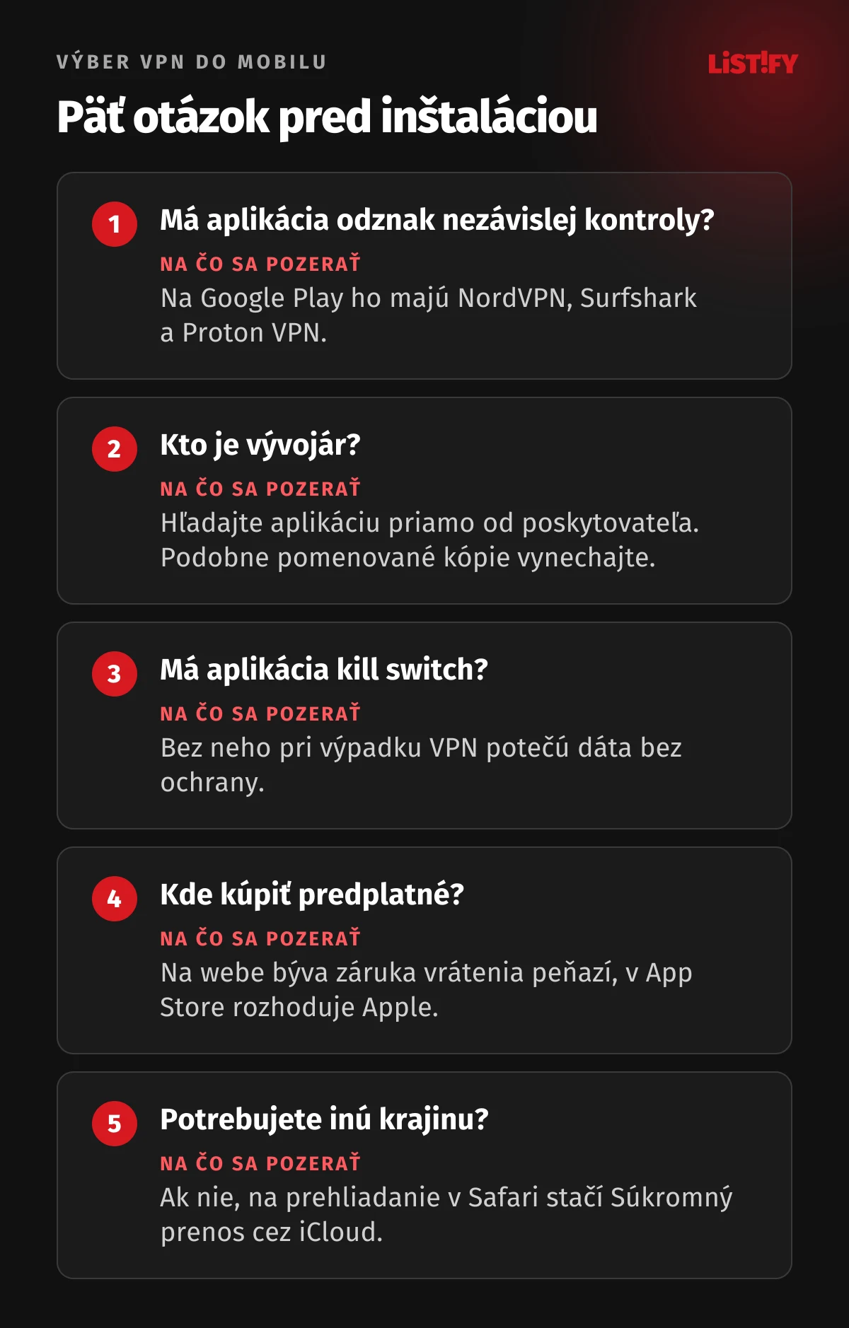 Päť otázok pri výbere VPN do mobilu: má aplikácia odznak nezávislej kontroly, kto je vývojár, má kill switch, kde kúpiť predplatné, potrebujete inú krajinu, alebo stačí Súkromný prenos