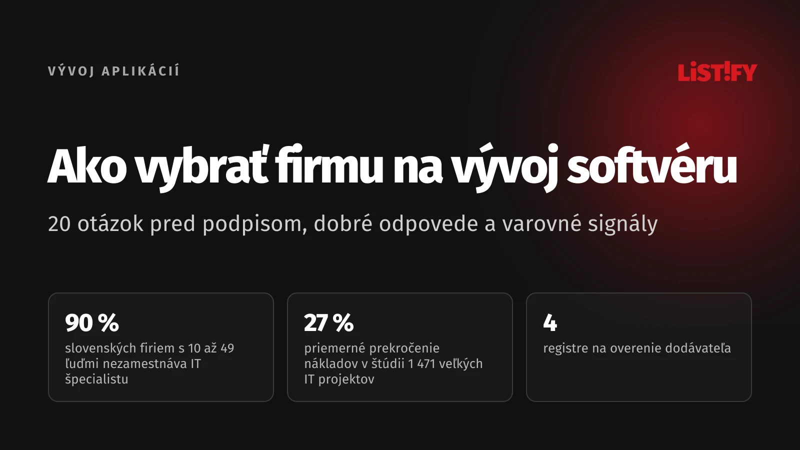 Obálka: ako vybrať firmu na vývoj softvéru, 90 % slovenských firiem s 10 až 49 ľuďmi nezamestnáva IT špecialistu, 27 % priemerné prekročenie nákladov v štúdii 1 471 veľkých IT projektov, 4 registre