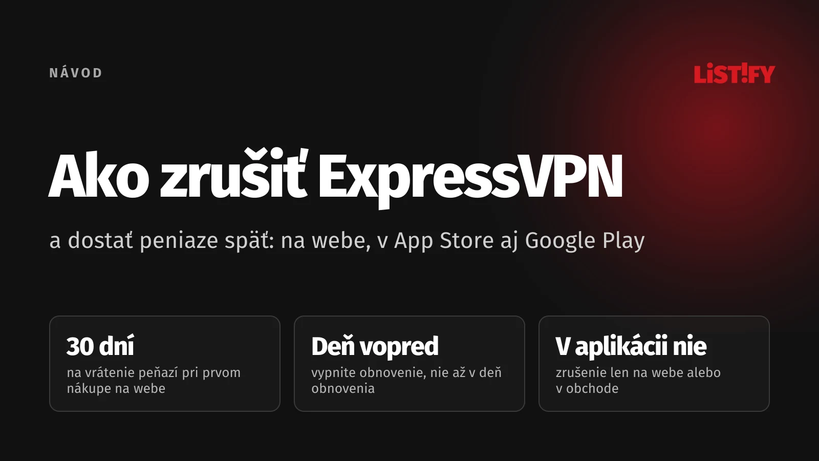 Obálka návodu Ako zrušiť ExpressVPN: 30 dní na vrátenie peňazí pri prvom nákupe, zrušiť najneskôr deň pred obnovením, v aplikácii sa zrušiť nedá
