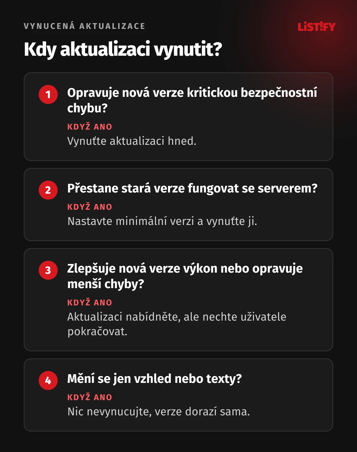 Kdy vynutit aktualizaci aplikace: kritická bezpečnostní chyba znamená vynutit hned, stará verze nefunguje se serverem znamená nastavit minimální verzi, výkon a menší opravy stačí nabídnout, u změn vzhledu a textů nic nevynucovat