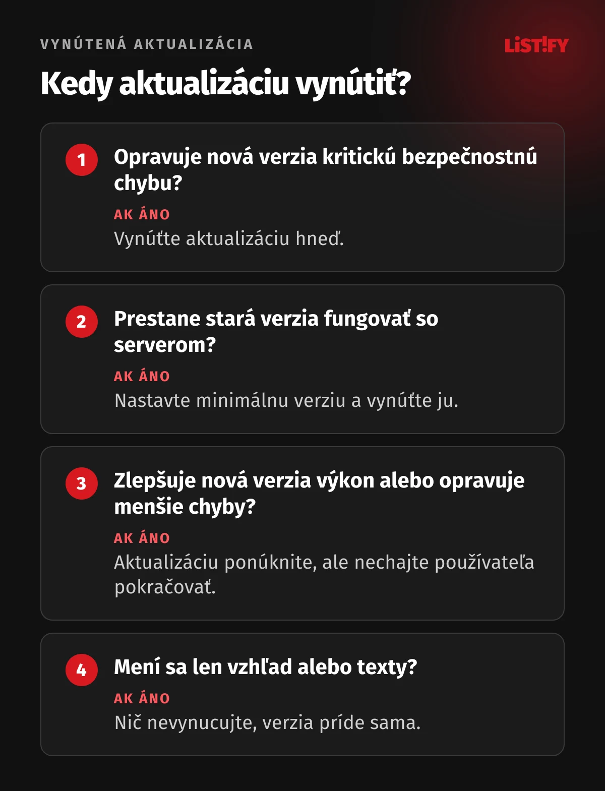 Kedy vynútiť aktualizáciu aplikácie: kritická bezpečnostná chyba znamená vynútiť hneď, stará verzia nefunguje so serverom znamená nastaviť minimálnu verziu, výkon a menšie opravy stačí ponúknuť, pri zmenách vzhľadu a textov nič nevynucovať