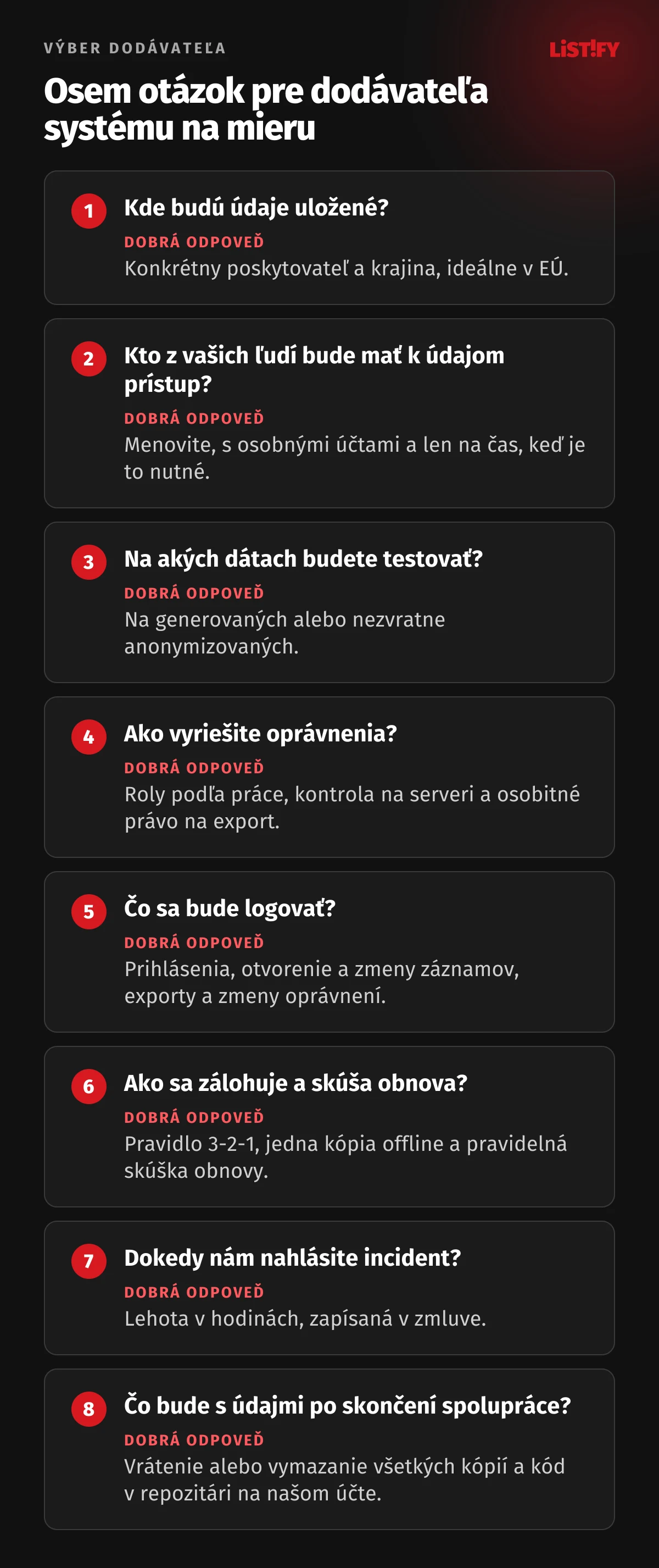 Osem otázok pre dodávateľa systému na mieru: kde budú údaje uložené, kto z jeho ľudí k nim bude mať prístup, na akých dátach sa testuje, ako sa riešia oprávnenia, čo sa loguje, ako sa zálohuje a skúša obnova, dokedy nahlási incident a čo sa stane s údajmi po skončení spolupráce