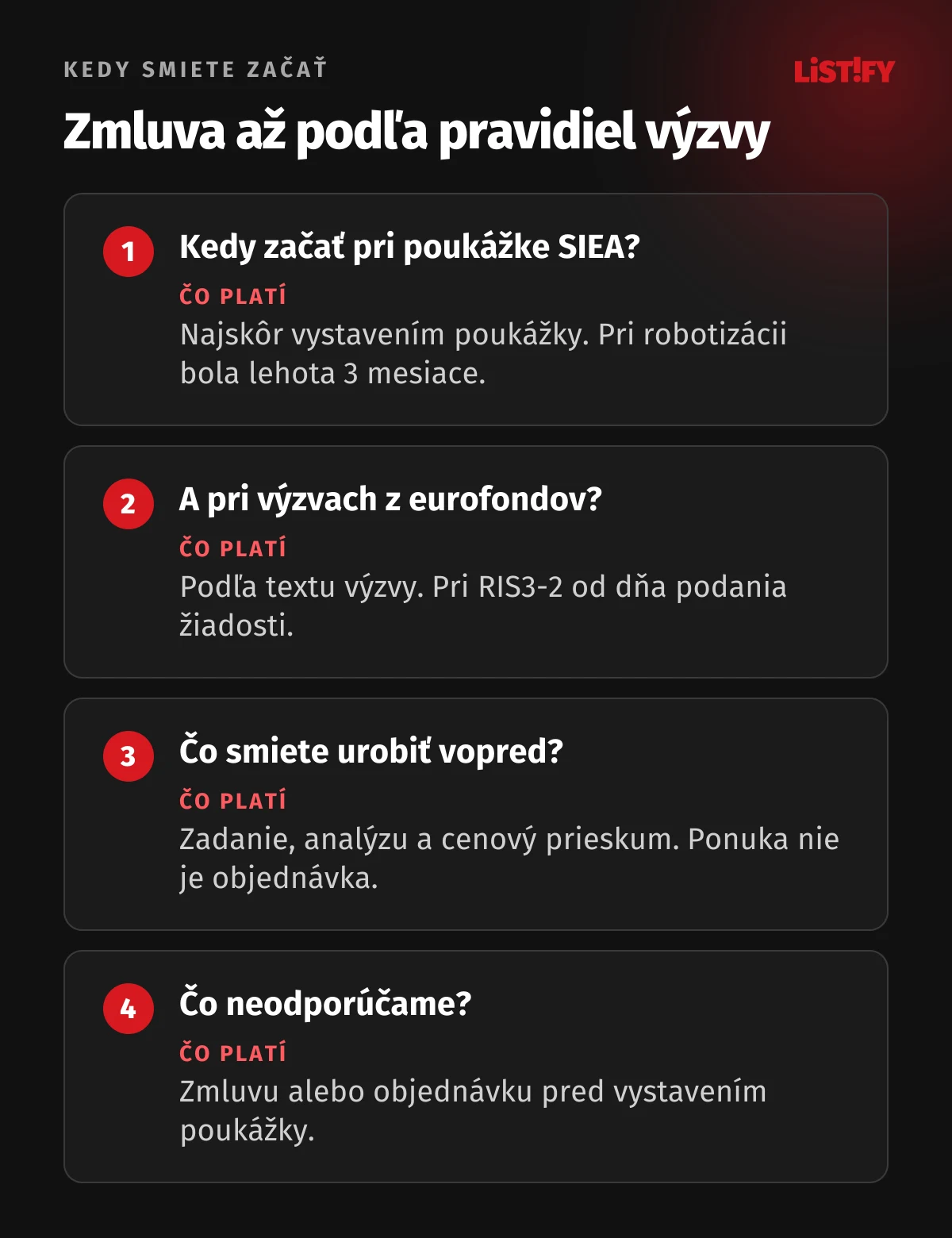 Kedy smiete začať s projektom: pri poukážkach SIEA až po vystavení poukážky a do 3 mesiacov, pri RIS3-2 od podania žiadosti, vopred len zadanie, analýzu a cenový prieskum, zmluvu ani objednávku pred vystavením poukážky neodporúčame