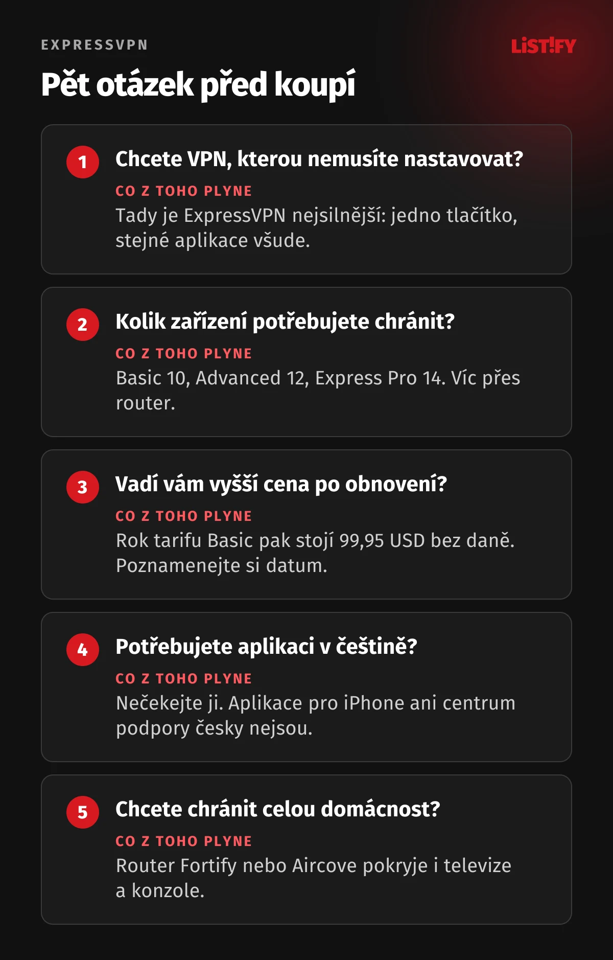 Pět otázek před koupí ExpressVPN: chcete VPN, kterou nemusíte nastavovat, kolik zařízení potřebujete chránit, vadí vám vyšší cena po obnovení, potřebujete aplikaci v češtině, chcete chránit celou domácnost