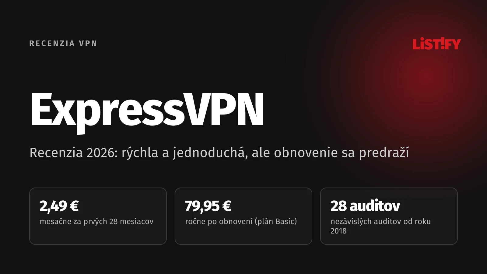 Obálka recenzie ExpressVPN: od 2,49 € mesačne za prvých 28 mesiacov, obnovenie 79,95 € ročne a 28 nezávislých auditov od roku 2018