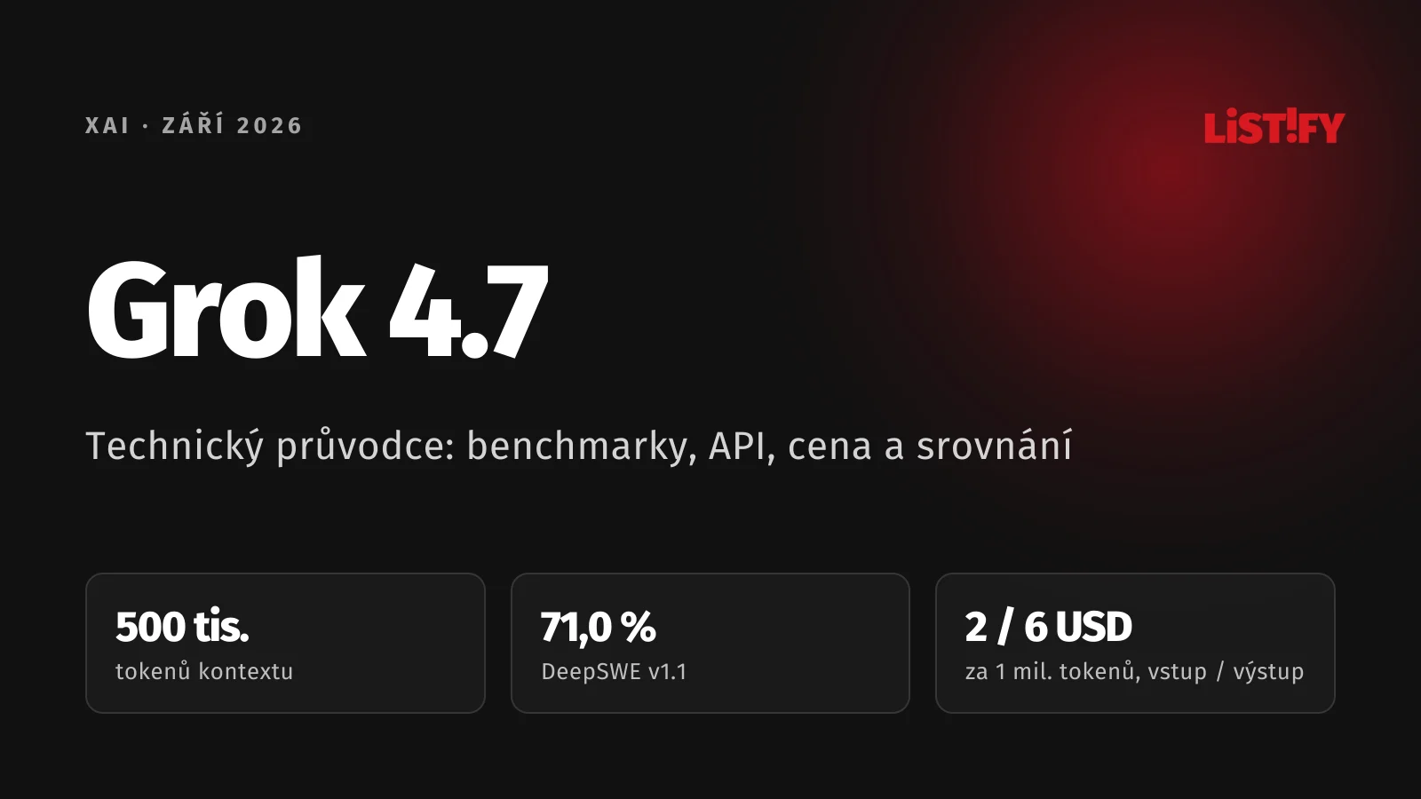 Obálka článku Grok 4.7: kontext 500 tisíc tokenů, 71,0 % v testu DeepSWE v1.1 a cena 2 a 6 USD za milion tokenů