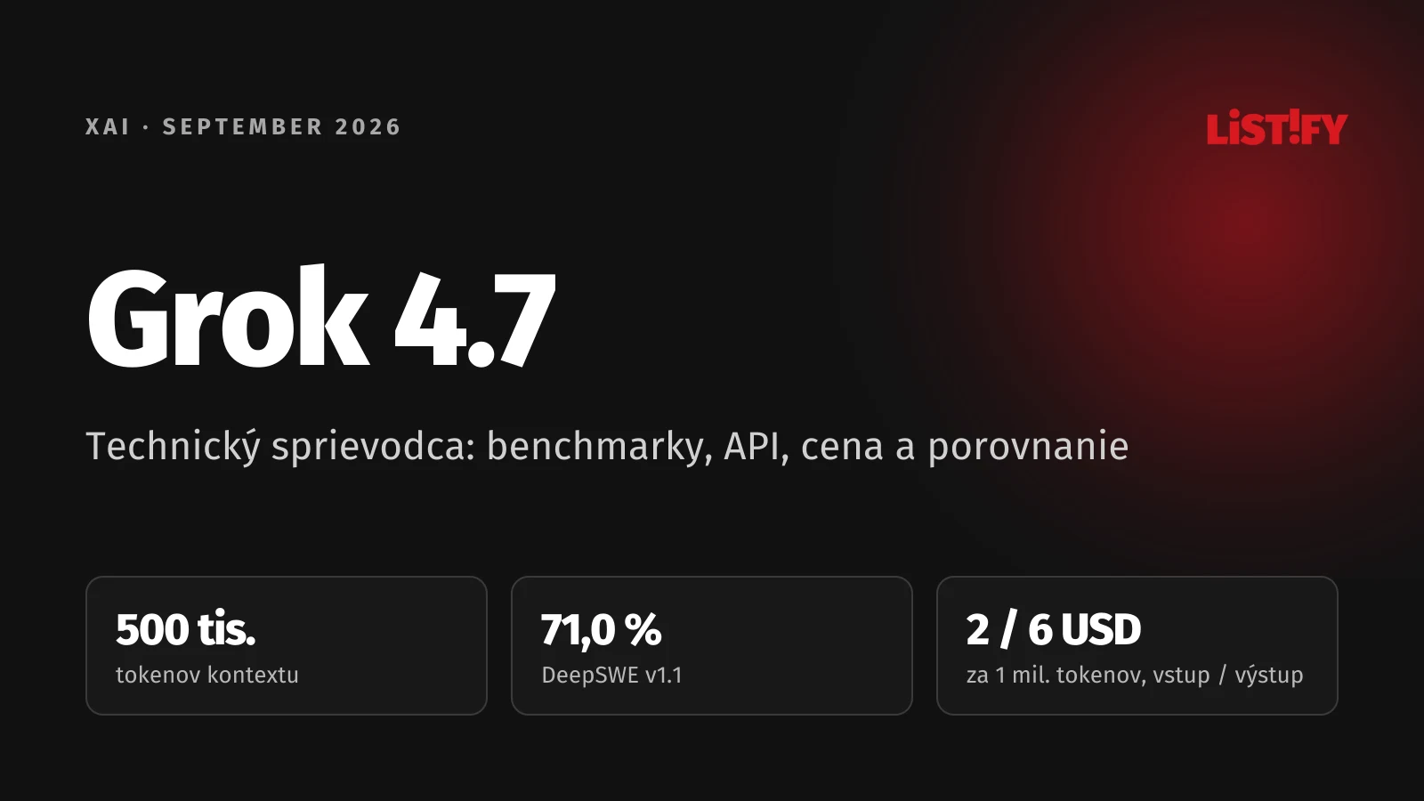 Obálka článku Grok 4.7: kontext 500 tisíc tokenov, 71,0 % v teste DeepSWE v1.1 a cena 2 a 6 USD za milión tokenov