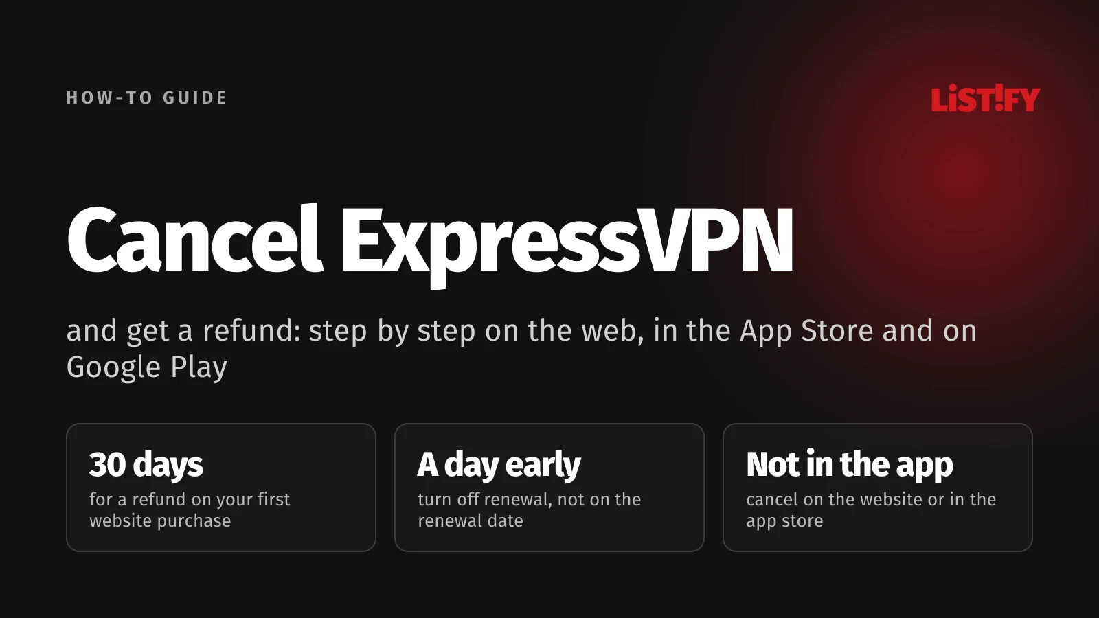 How to cancel ExpressVPN cover: 30 days for a refund on your first purchase, cancel at least a day before renewal, no cancel option in the app