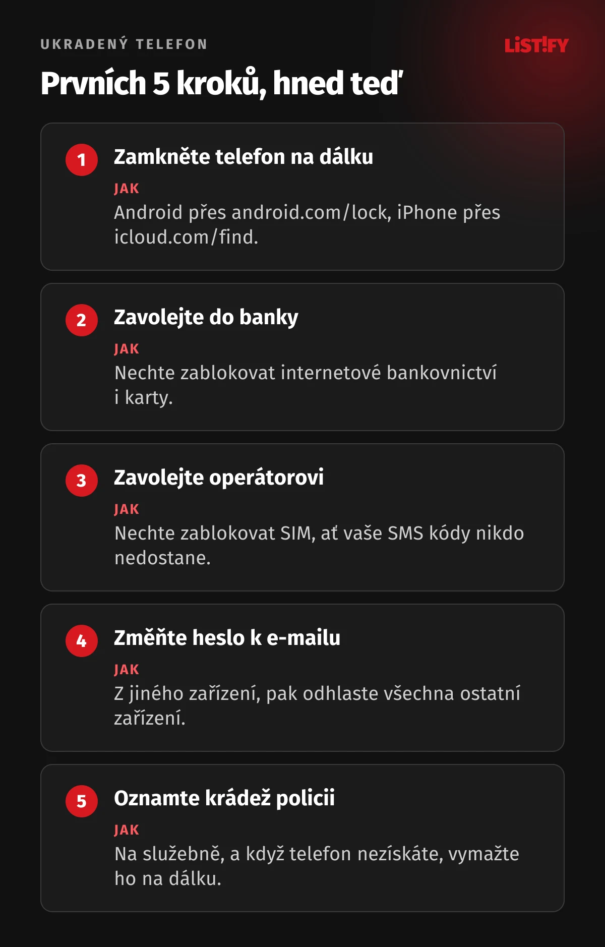 Prvních 5 kroků po krádeži telefonu: zamknout na dálku, zavolat do banky, zavolat operátorovi, změnit heslo k e-mailu, oznámit krádež policii