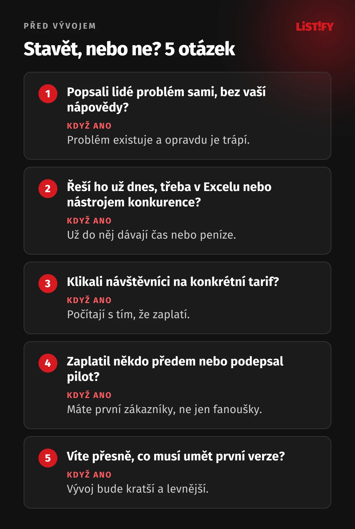 Stavět, nebo ne? Pět otázek před vývojem aplikace: popsali lidé problém sami, řeší ho už dnes, klikli na tarif, zaplatil někdo předem, víte, co musí umět první verze