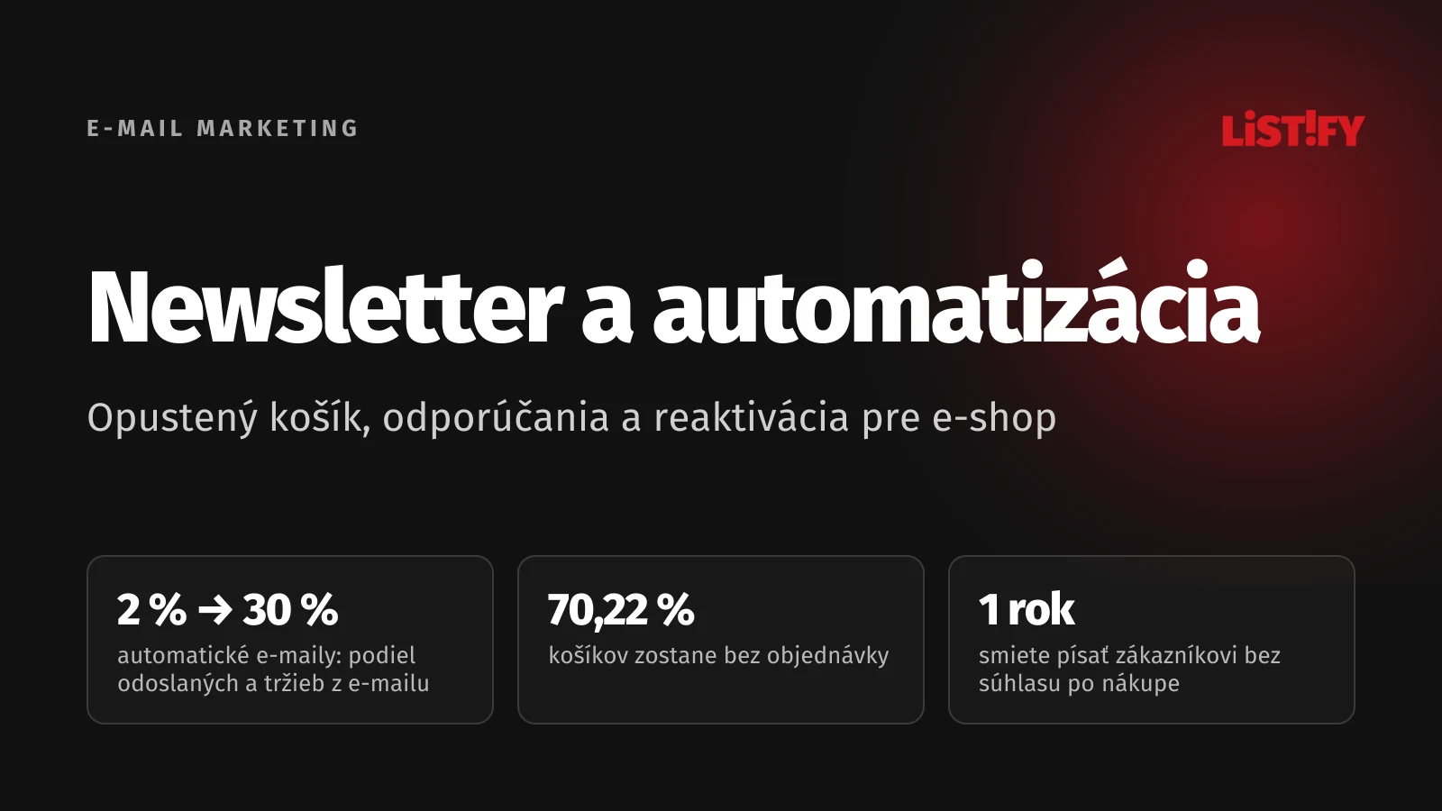 Obálka Newsletter a automatizácia pre e-shop: automatizácie tvoria 2 % odoslaných e-mailov a 30 % tržieb z e-mailu, opustených je 70,22 % košíkov, zákazníkovi bez súhlasu môžete písať najviac 1 rok