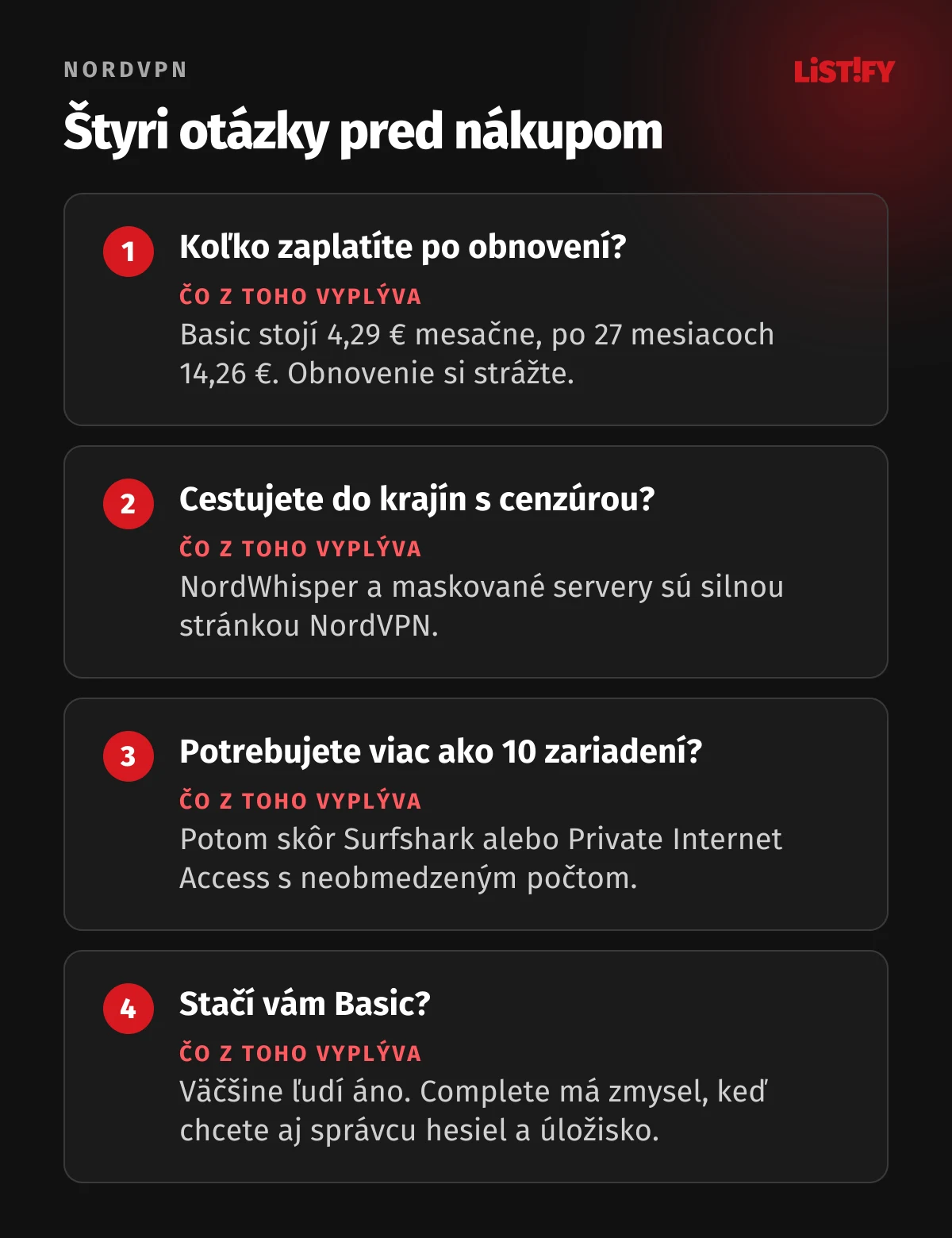 Štyri otázky pred nákupom NordVPN: koľko zaplatíte po obnovení, cestujete do krajín s cenzúrou, potrebujete viac ako 10 zariadení, stačí vám Basic