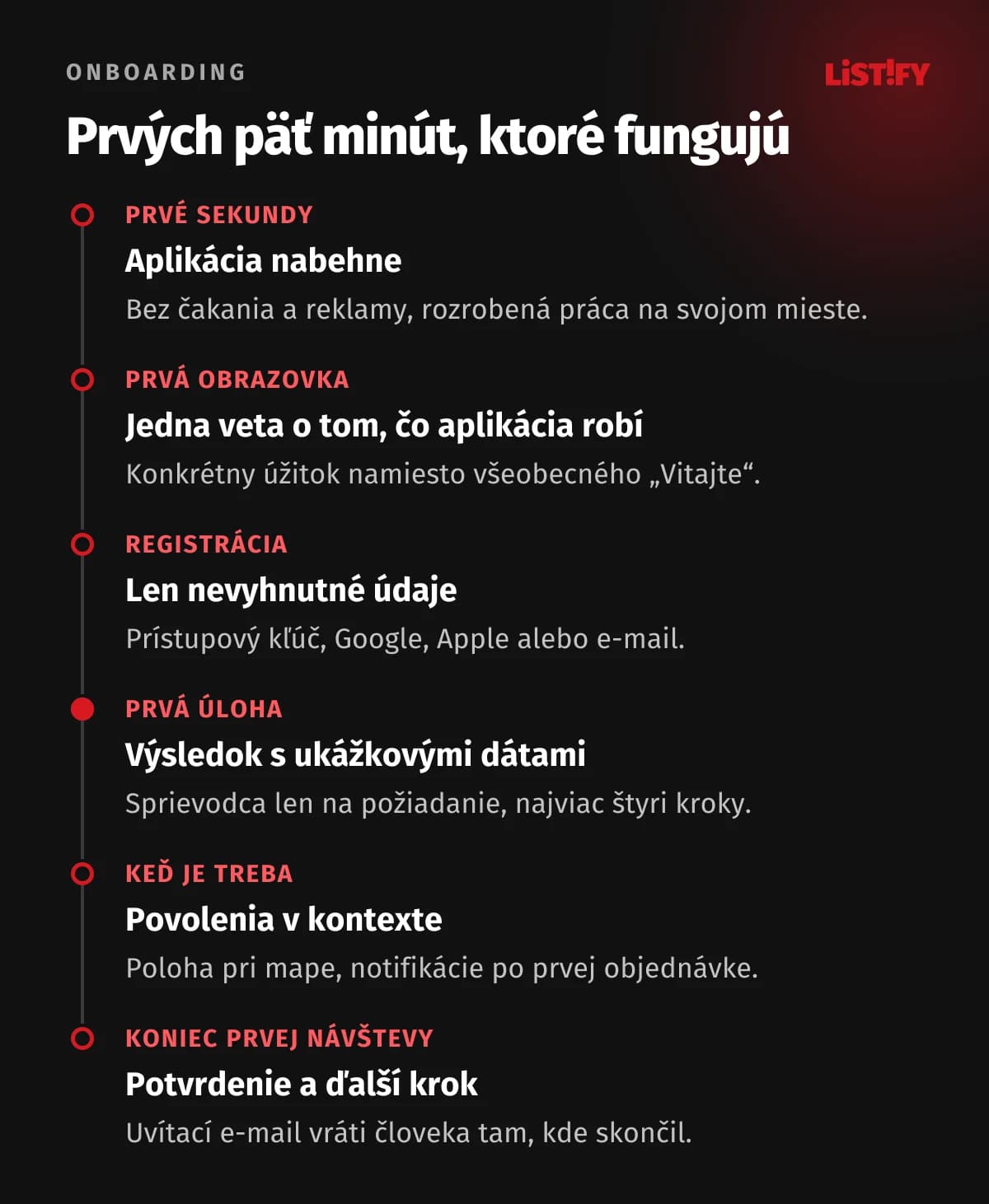 Prvých päť minút dobre navrhnutého onboardingu: aplikácia nabehne za pár sekúnd, prvá obrazovka jednou vetou povie, čo aplikácia robí, registrácia len s nevyhnutnými údajmi, prvá úloha s ukážkovými dátami, povolenia až pri funkcii, ktorá ich potrebuje, a potvrdenie výsledku