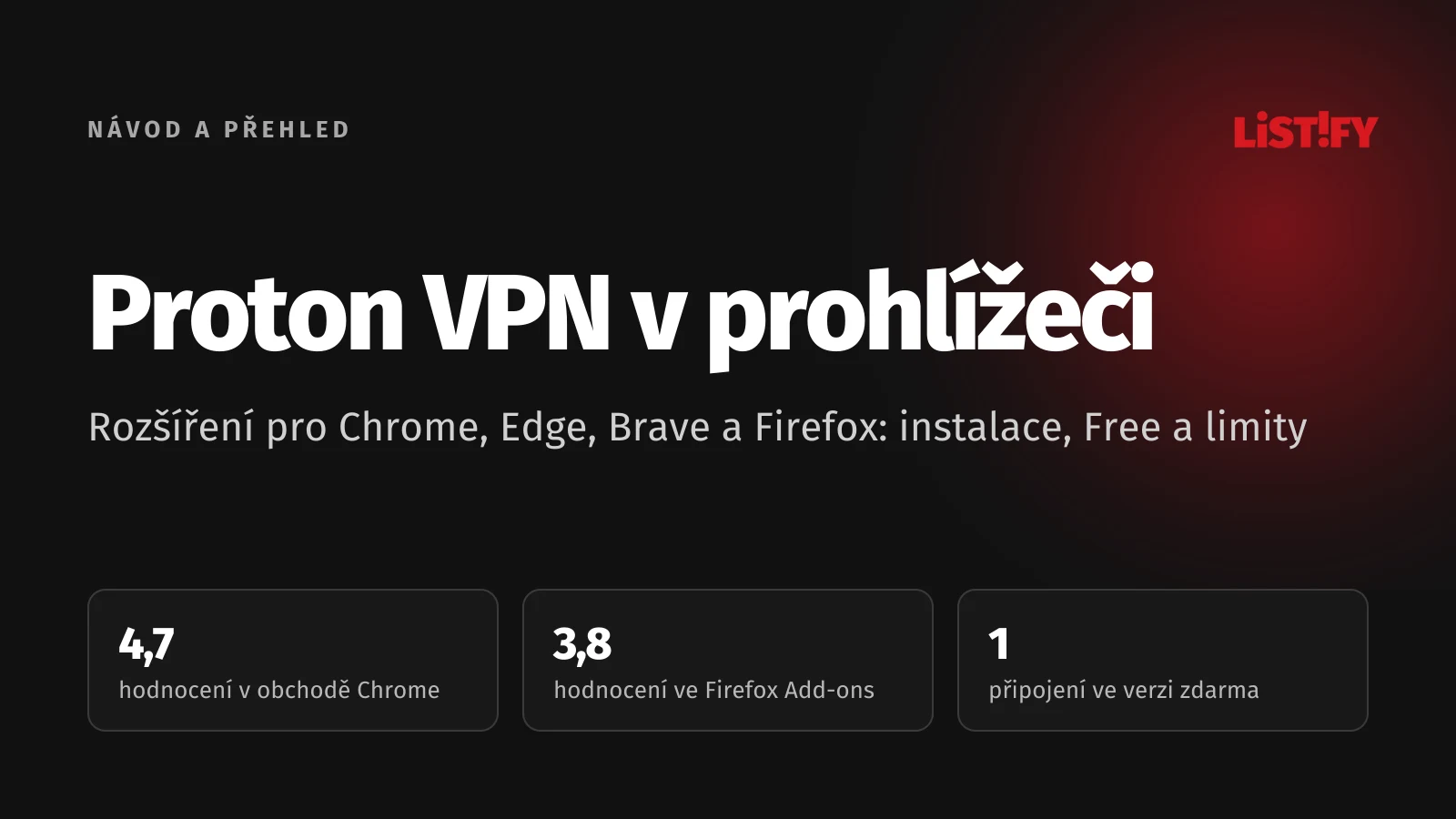 Obálka článku Proton VPN rozšíření pro Chrome a Firefox: hodnocení 4,7 v obchodě Chrome, 3,8 ve Firefox Add-ons a 1 připojení ve verzi zdarma