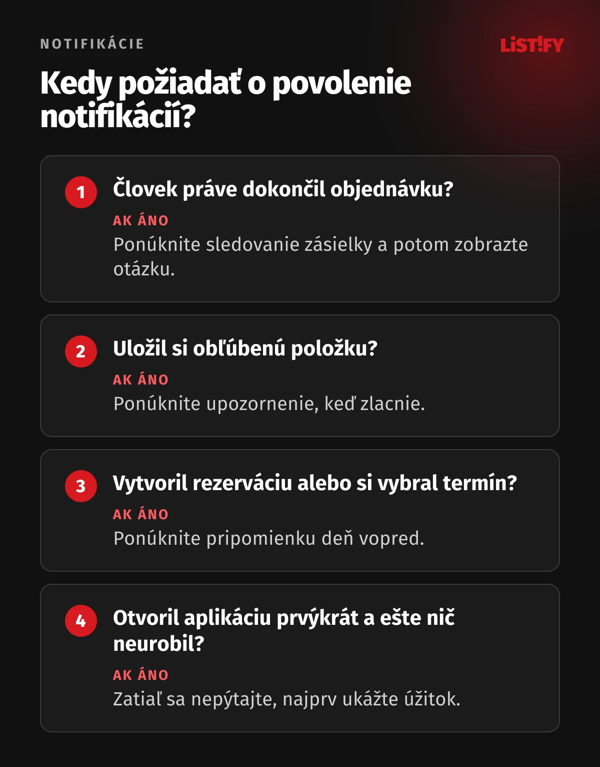Kedy požiadať o povolenie notifikácií: po objednávke ponúknuť sledovanie zásielky, po uložení obľúbenej položky upozornenie na zľavu, pri rezervácii pripomienku termínu, pri prvom spustení bez kontextu sa zatiaľ nepýtať