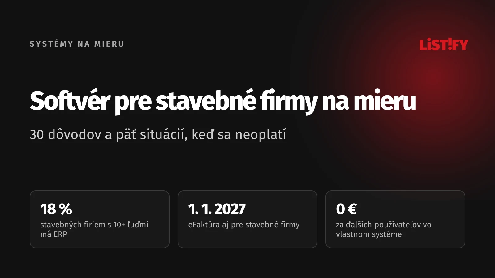 Softvér pre stavebné firmy na mieru: ERP má len 18 % slovenských stavebných firiem s 10 a viac ľuďmi, eFaktúra od 1. 1. 2027, 0 € za ďalších používateľov vo vlastnom systéme