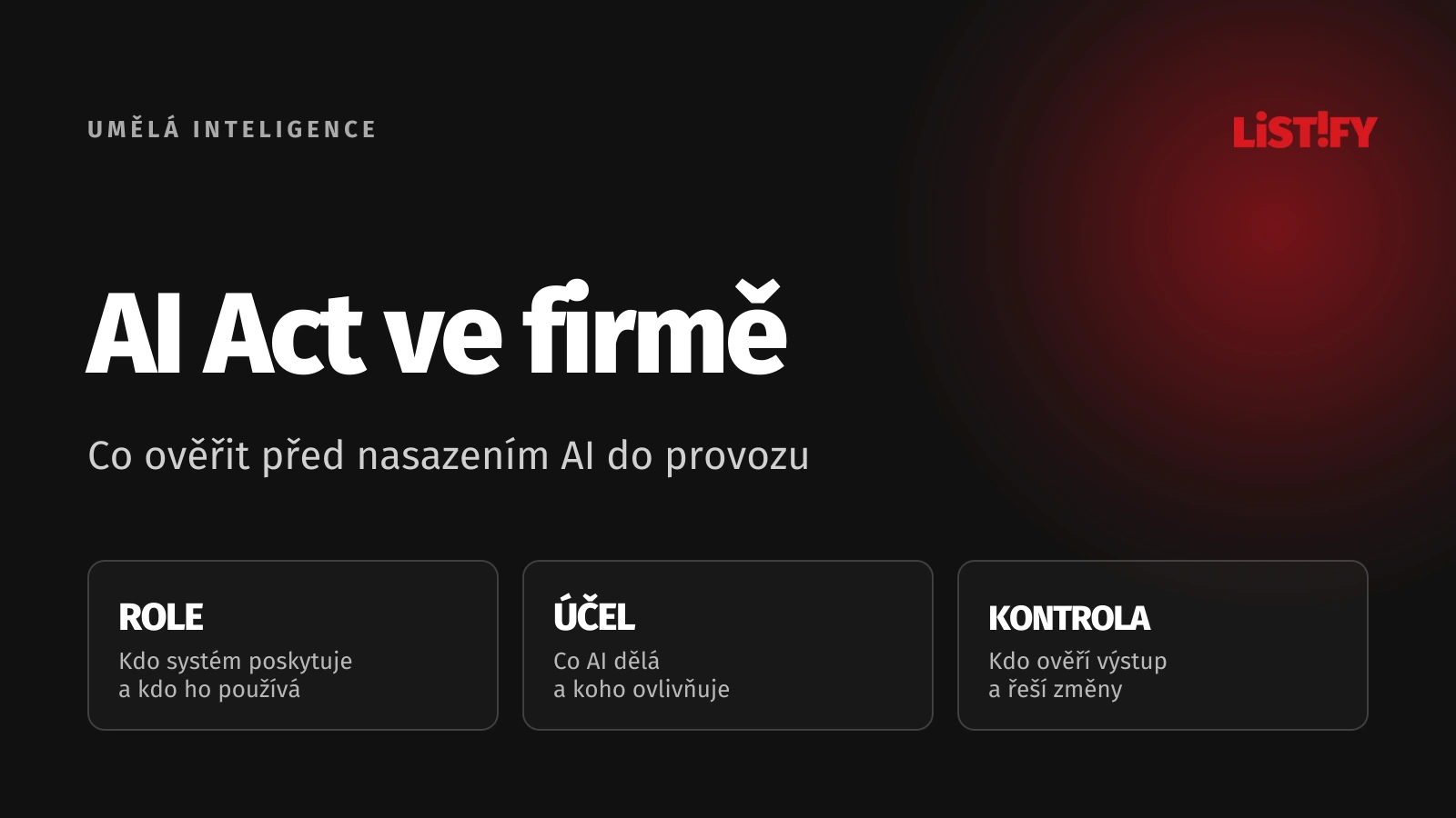 AI Act ve firmě: určit roli, posoudit použití a připravit kontrolu před nasazením AI