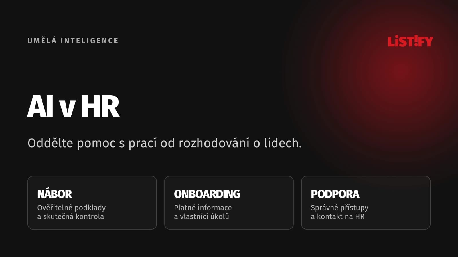 AI v HR: podpora rutinní práce, kontrolované podklady a odpovědnost za rozhodnutí o lidech.