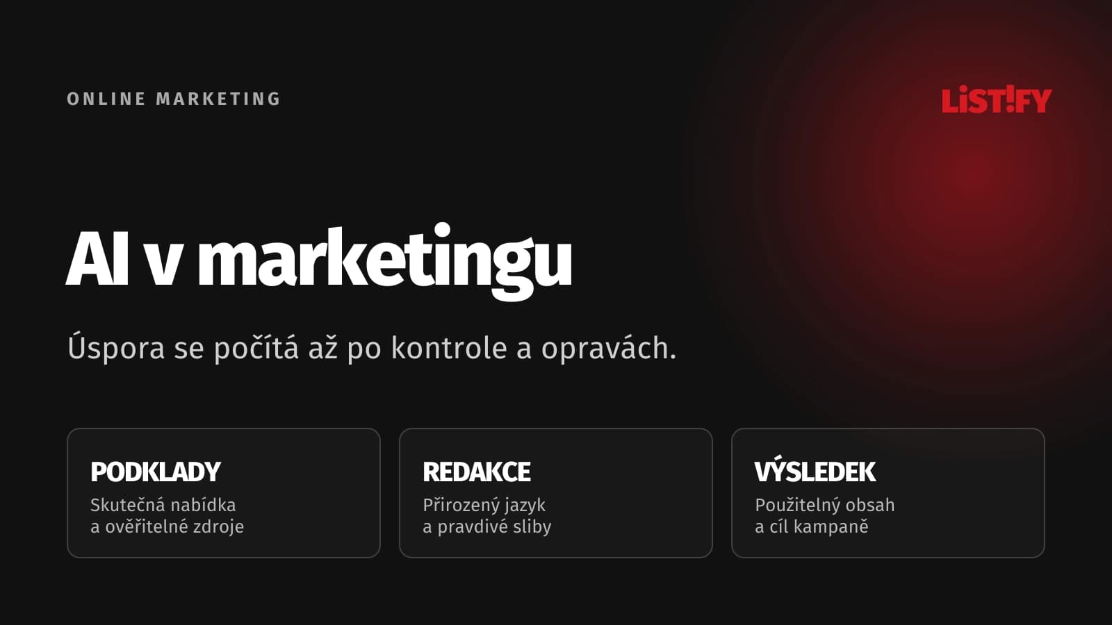 AI v marketingu: kvalitní zadání, ověřování tvrzení a měření práce včetně úprav.