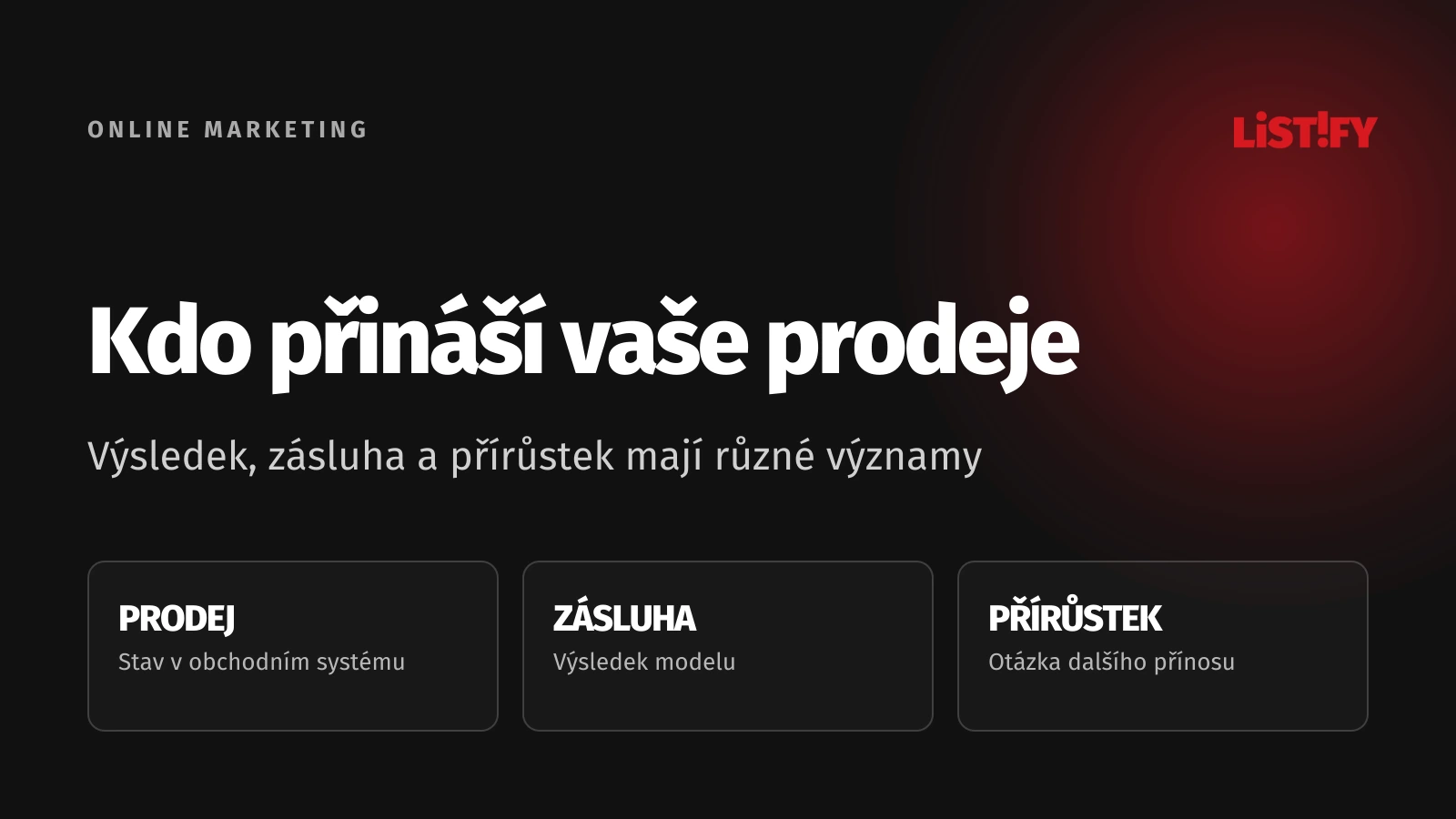 Marketingová analytika: potvrzený obchod, připsaná zásluha a ověření přírůstku