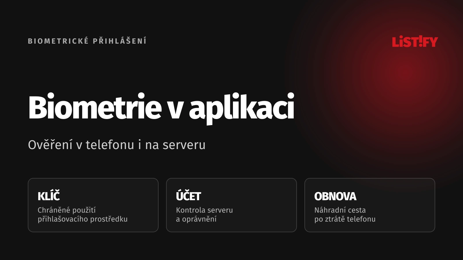 Biometrické přihlášení v aplikaci: lokální ověření, ochrana klíče a kontrola účtu na serveru.