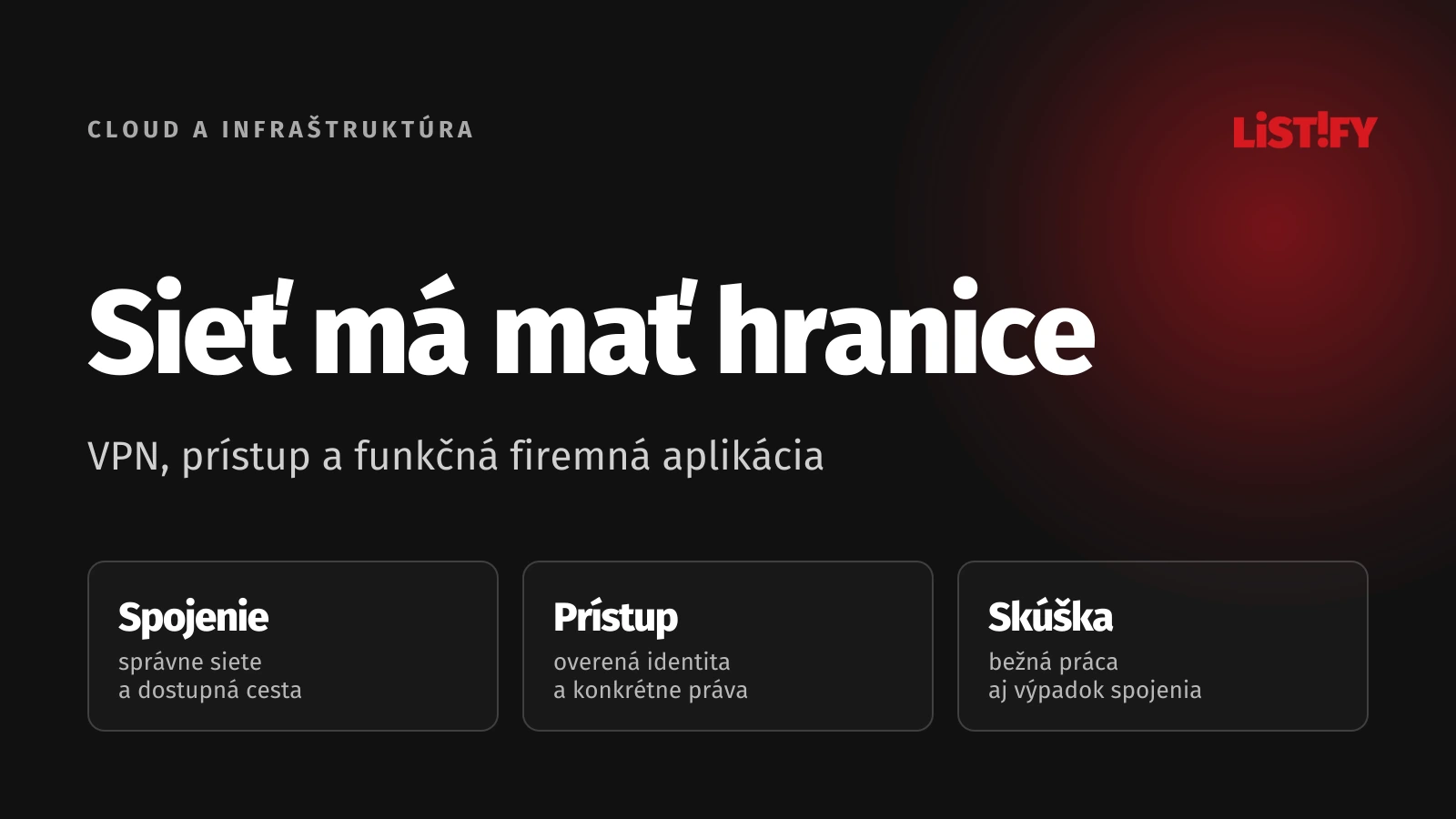 Cloudová sieť spája pripojenie, identitu, smerovanie a overenie prevádzky