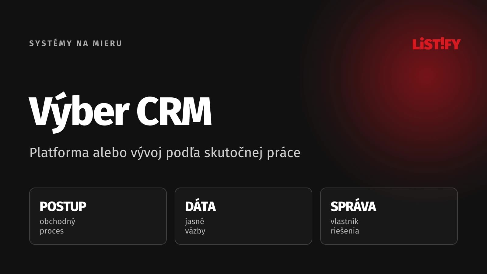 Výber CRM podľa procesu, dát a správy systému