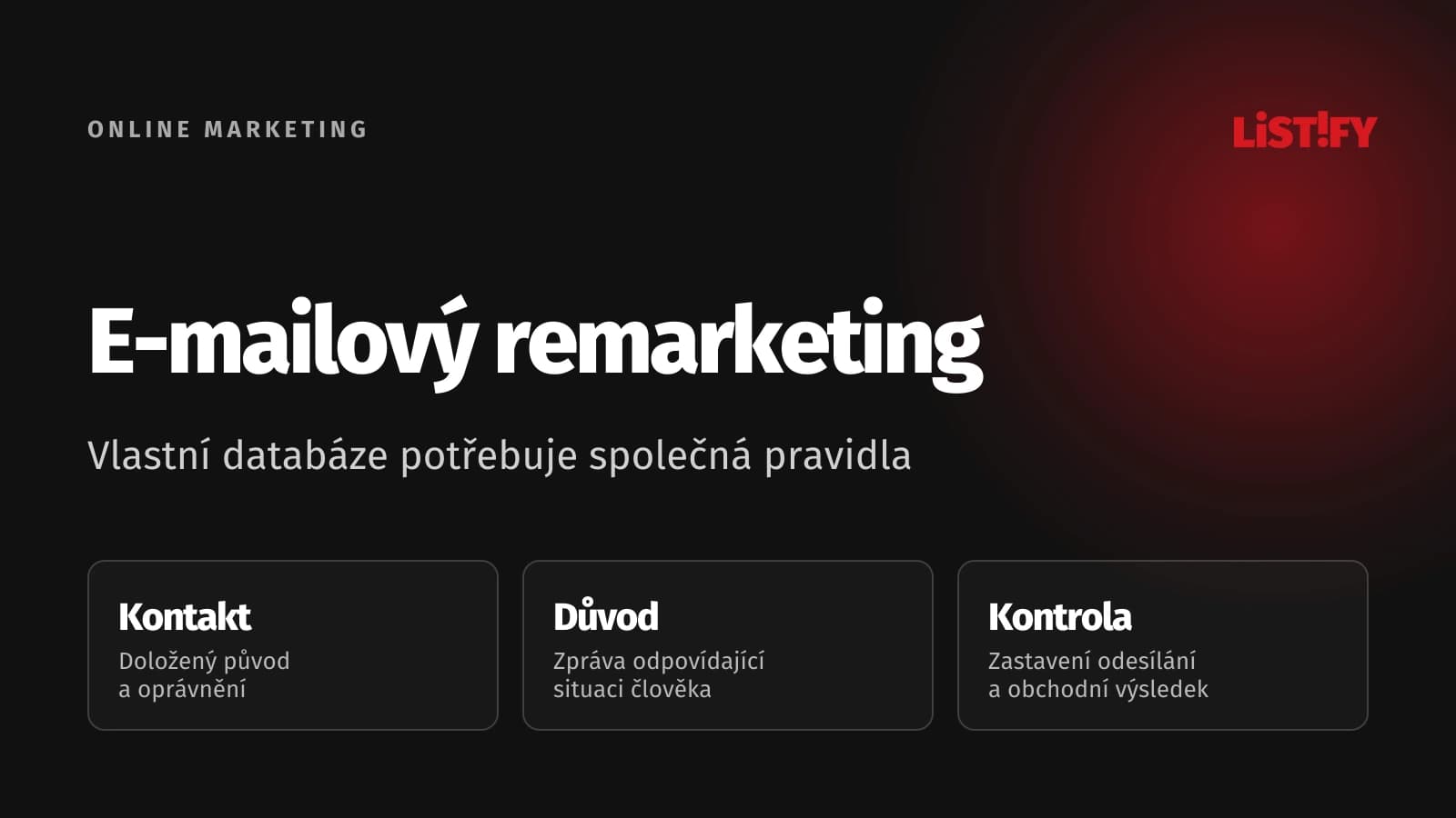 E-mailový remarketing: oprávněné kontakty, relevantní skupiny a kontrola odesílání i výsledků