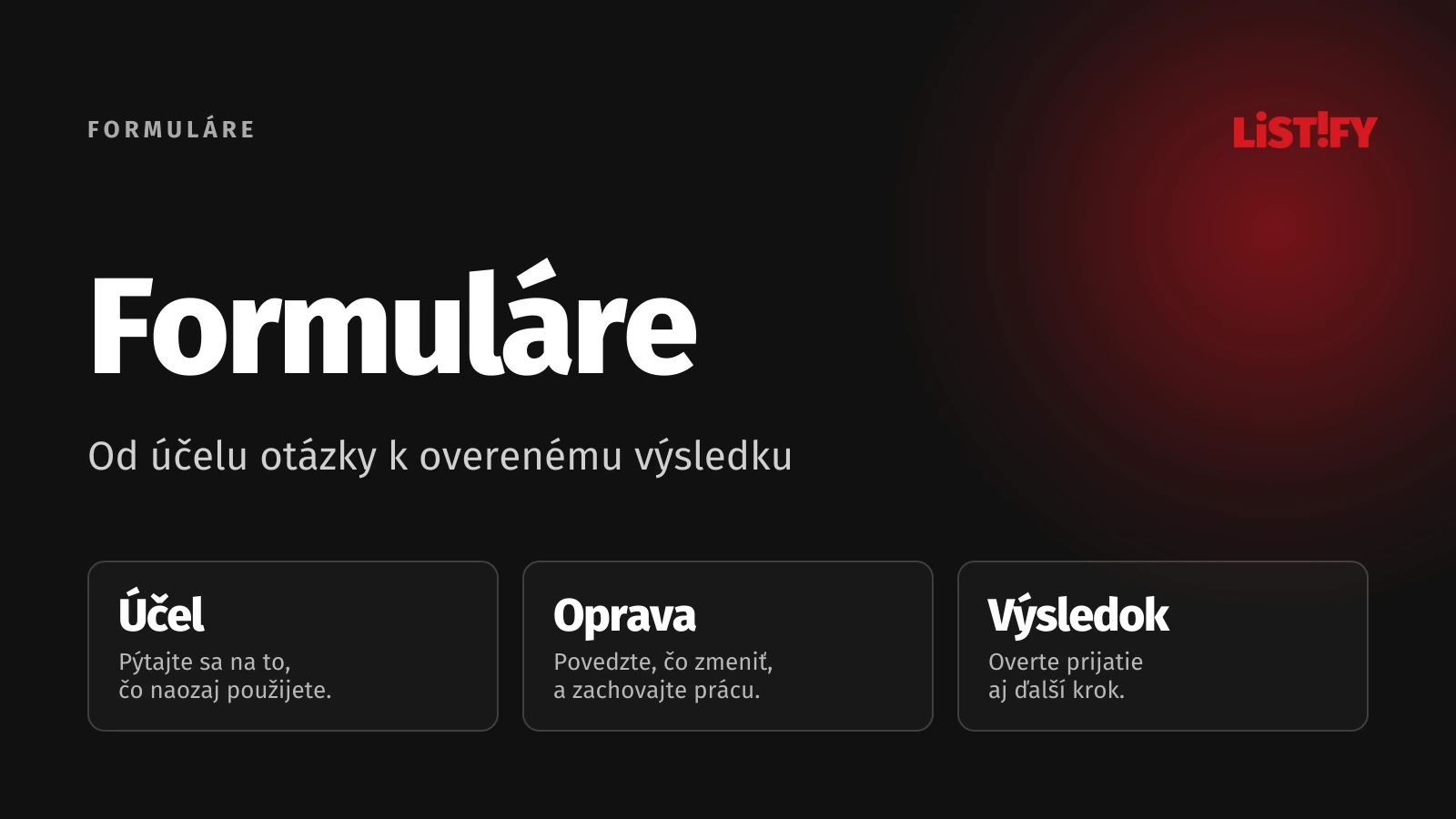 Návrh formulárov: potrebné otázky, zrozumiteľné opravy a overené prijatie