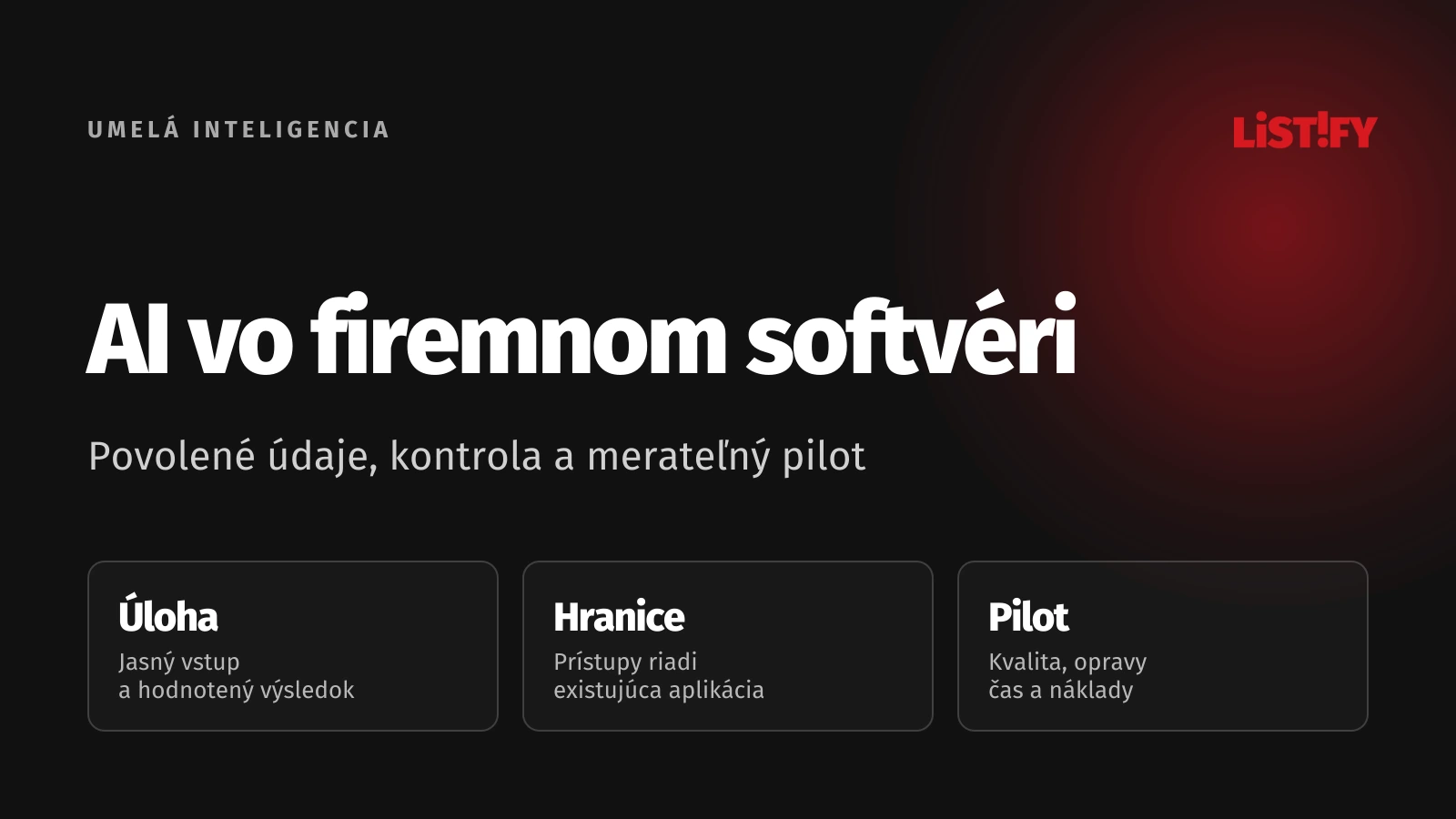 Integrácia generatívnej AI do firemného softvéru: ohraničená úloha, oprávnenia a overený pilot.