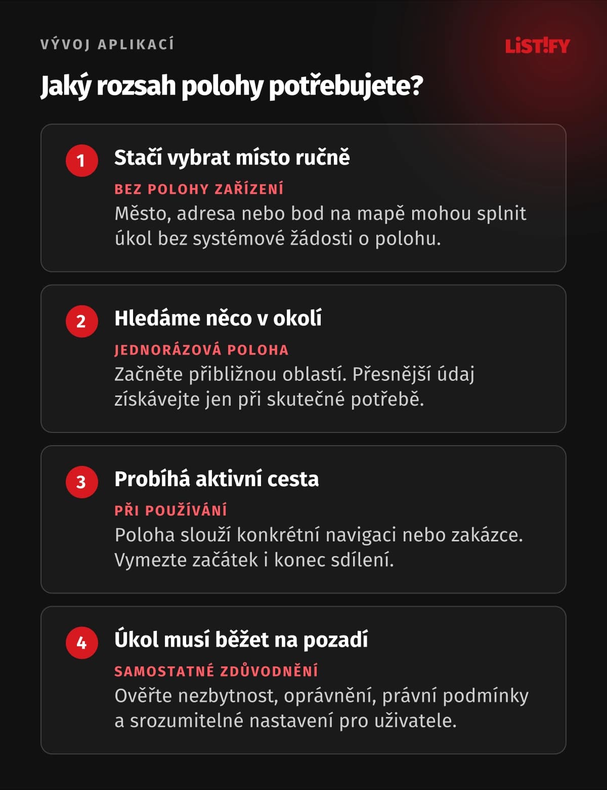 Čtyři možnosti rozsahu polohy: ruční výběr, jednorázový údaj, aktivní cesta a nezbytné sledování na pozadí