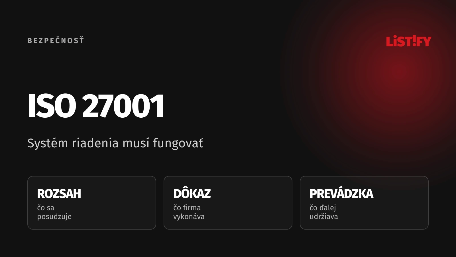 ISO 27001: Systém riadenia musí fungovať