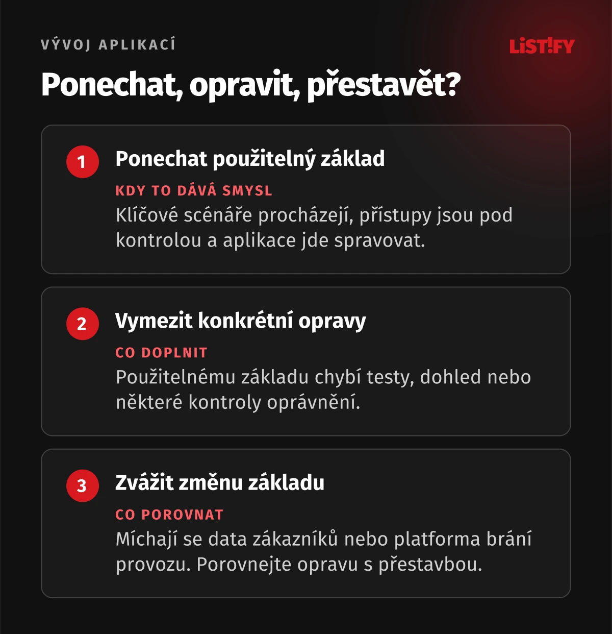 Ponechat, opravit, přestavět? Další postup vybírejte podle zjištěného stavu aplikace.