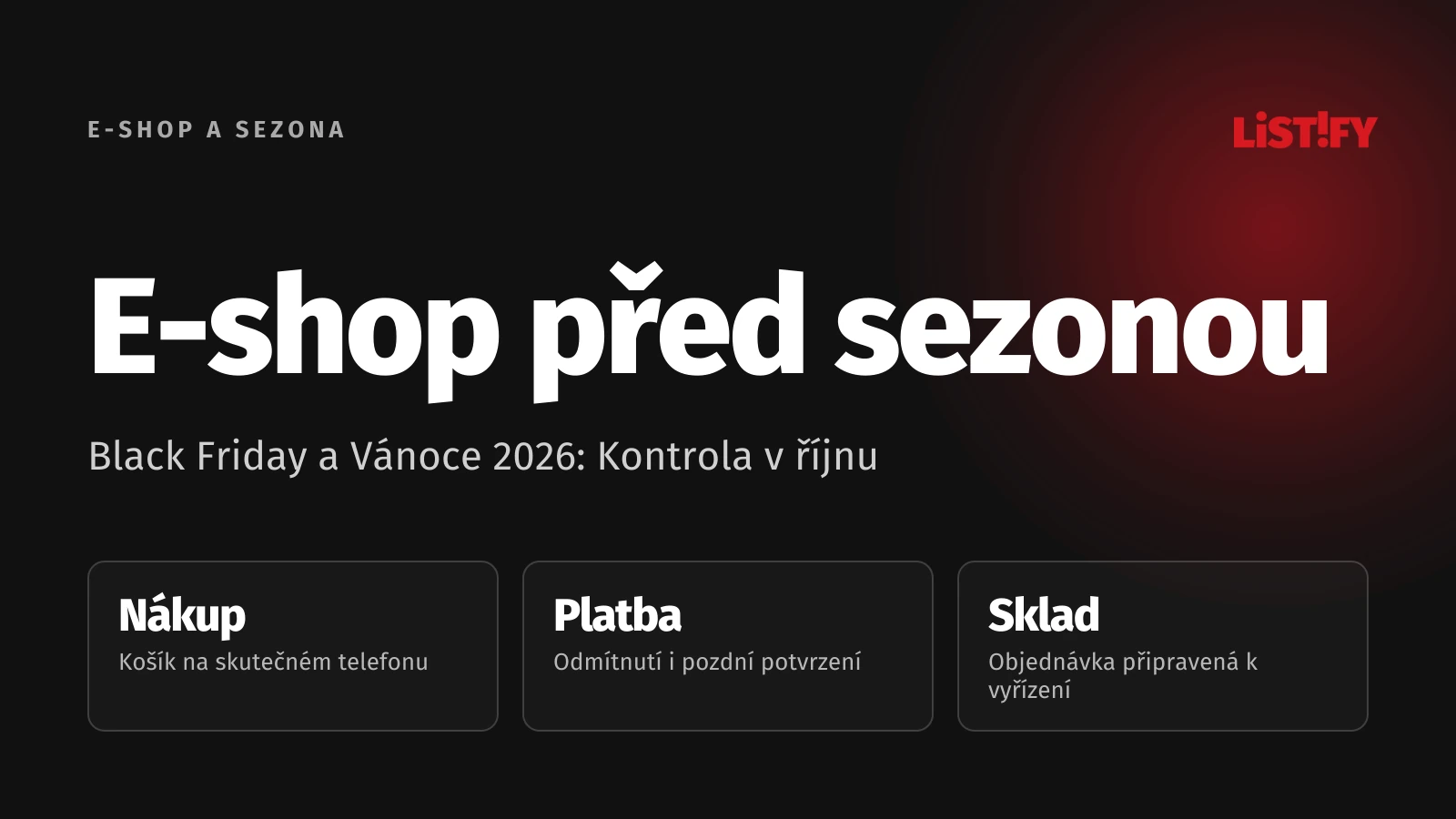 E-shop před sezonou 2026: Říjnová kontrola mobilního nákupu, výsledku platby a předání do skladu.