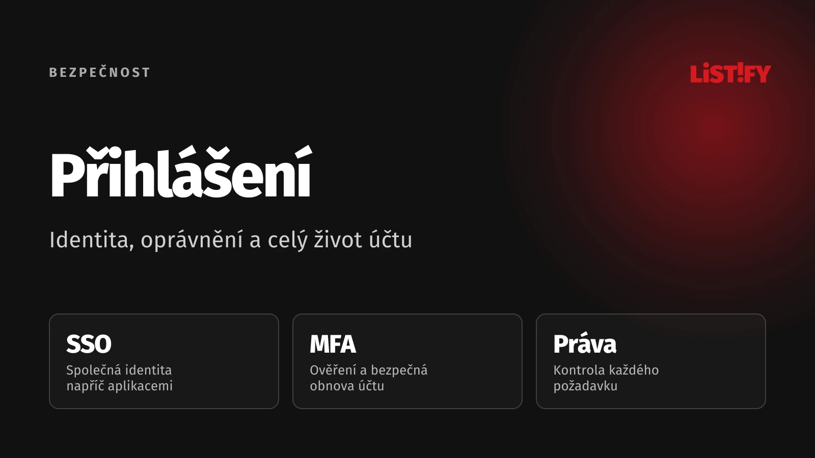 Přihlášení spojuje SSO, MFA a kontrolu oprávnění.