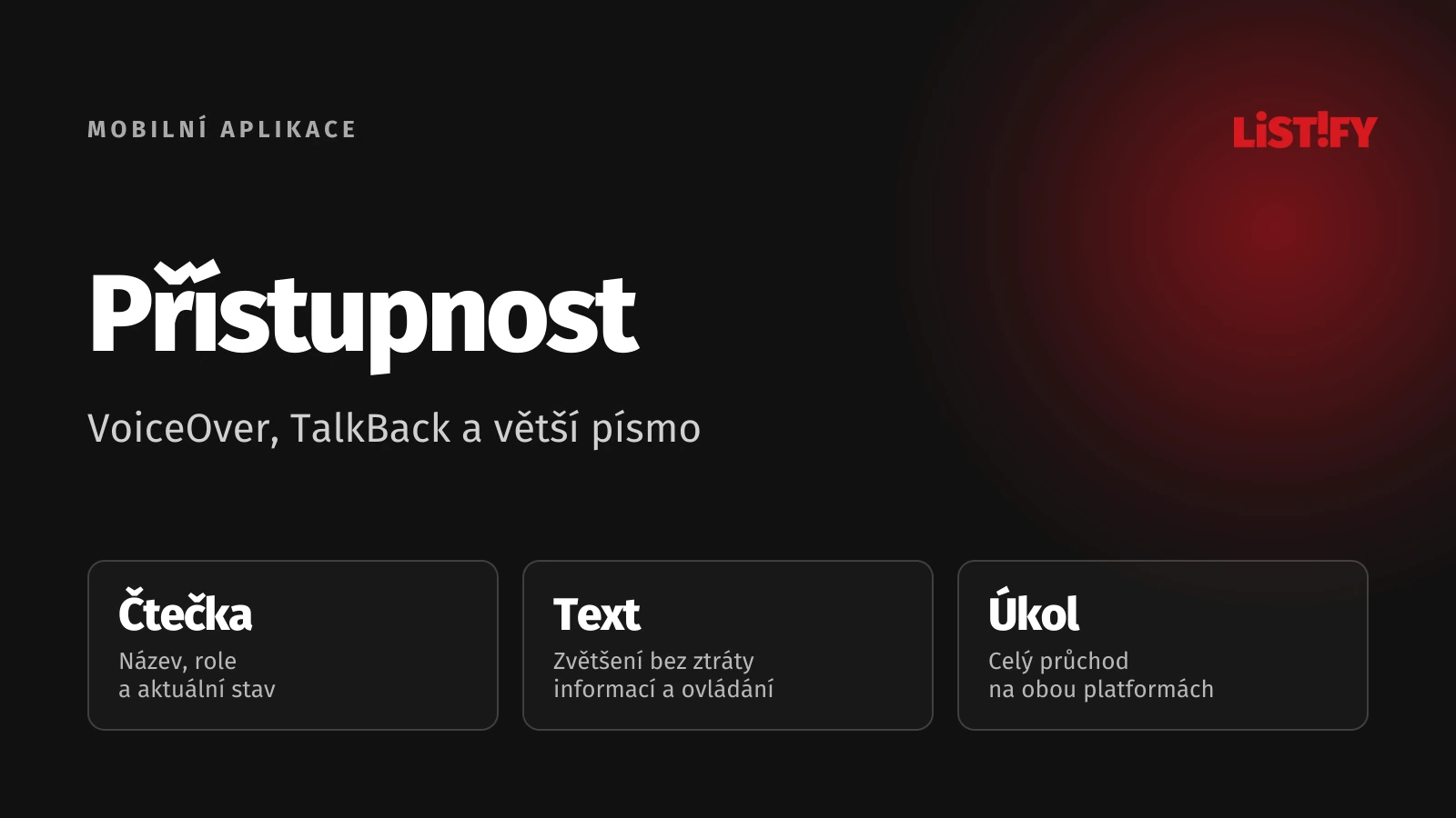 Přístupnost mobilní aplikace: čtečka, větší text a dokončení úkolu.