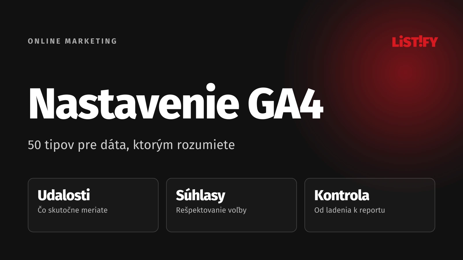 Nastavenie GA4: Udalosti, súhlasy a kontrola dát.