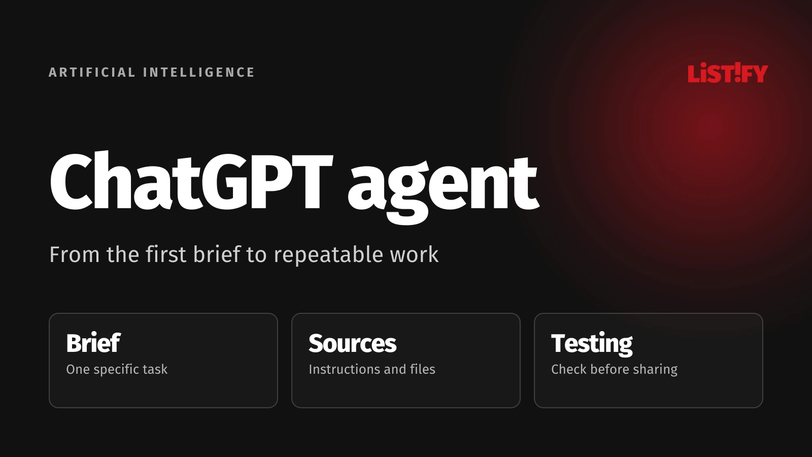 Your own ChatGPT agent: A clear brief, reliable reference material and testing before sharing.