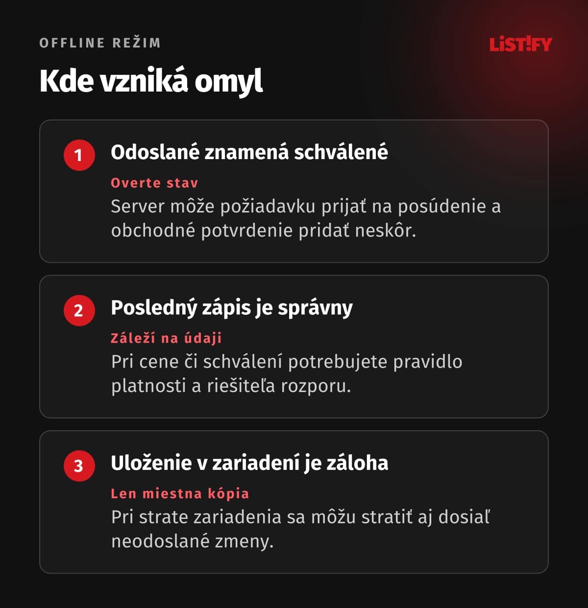 Tri omyly: odoslanie nie je schválenie, posledný zápis nemusí byť správny a miestne dáta nie sú vzdialenou zálohou.