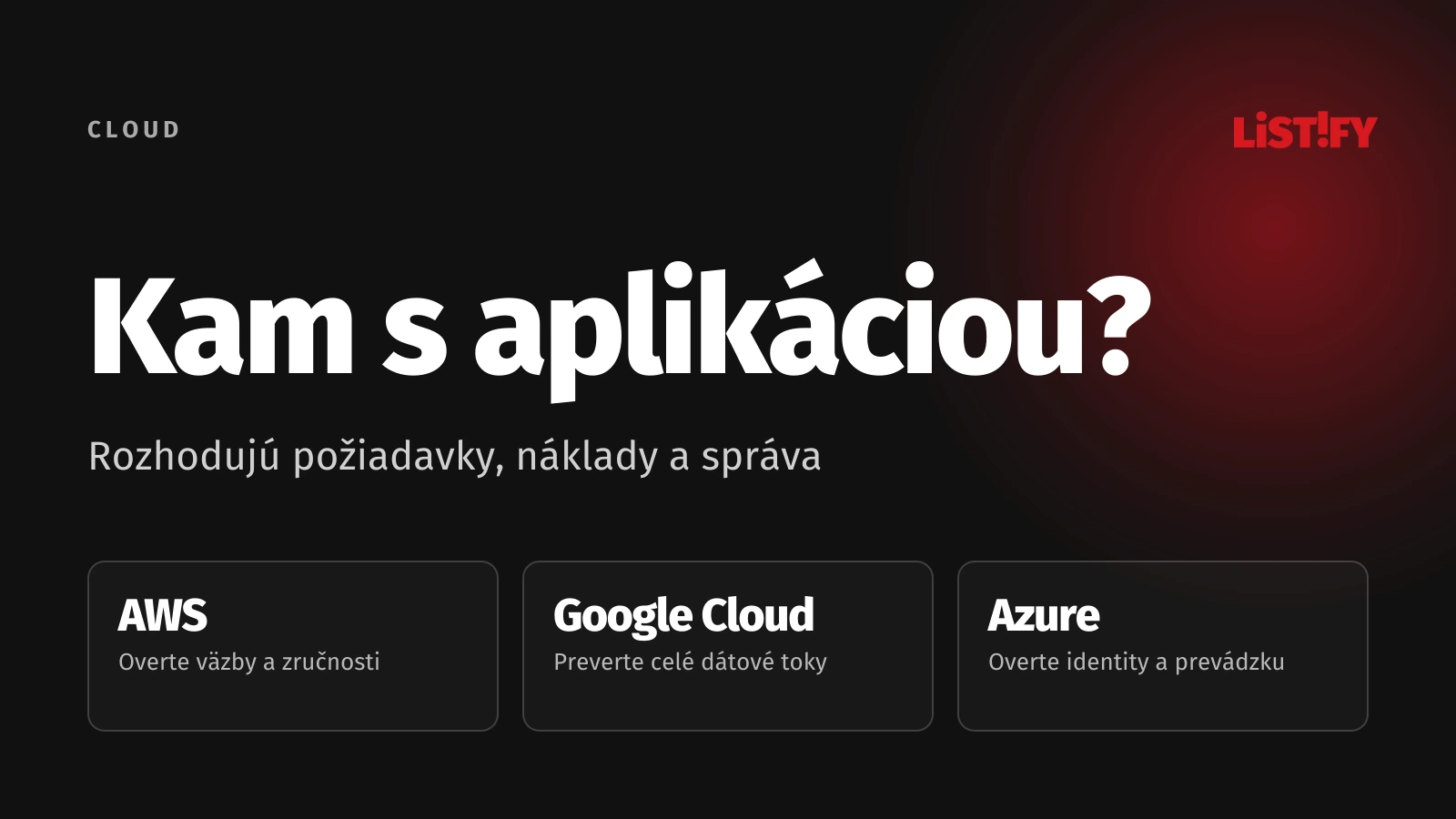 AWS, Google Cloud alebo Microsoft Azure: Ako vybrať platformu