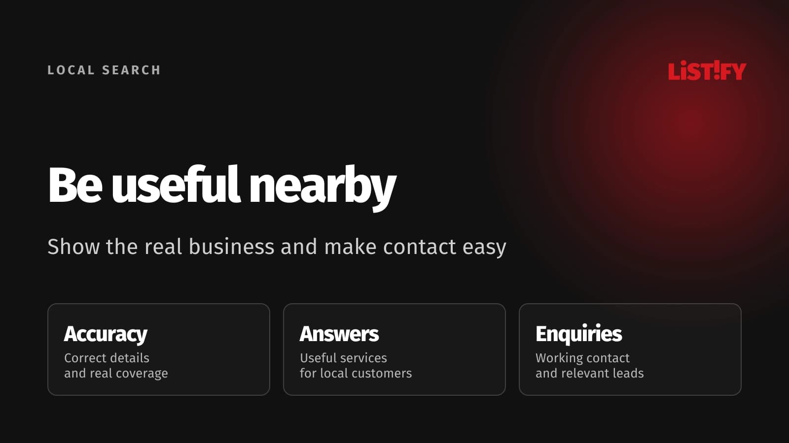 Show the real business and make contact easy