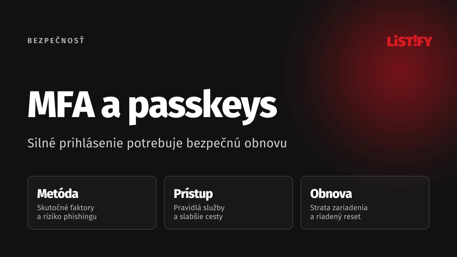 Zavedenie MFA a passkeys vo firme s kontrolou prihlásenia, obnovy a odobratia prístupu