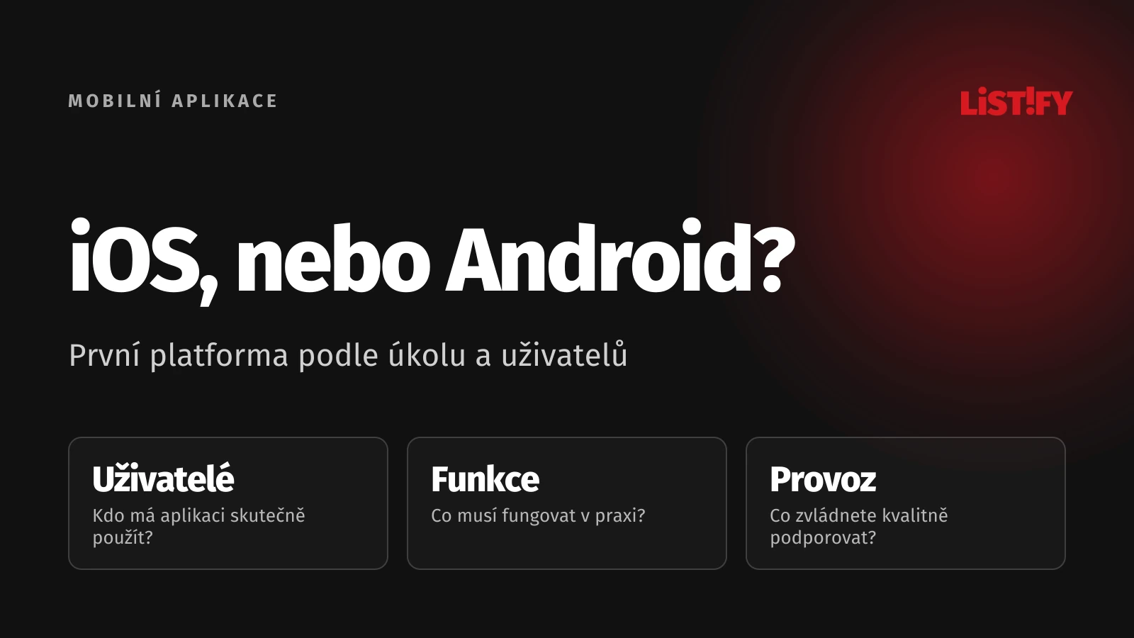 První mobilní platforma: uživatelé, potřebné funkce a provoz