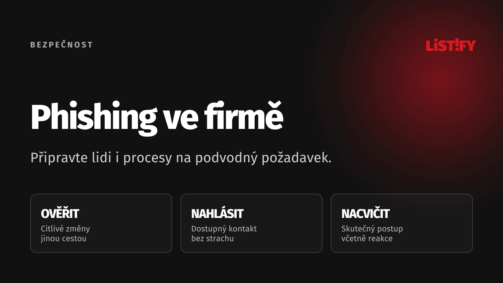 Phishing ve firmě: ověření požadavků, bezpečné hlášení a příprava reakce na incident.