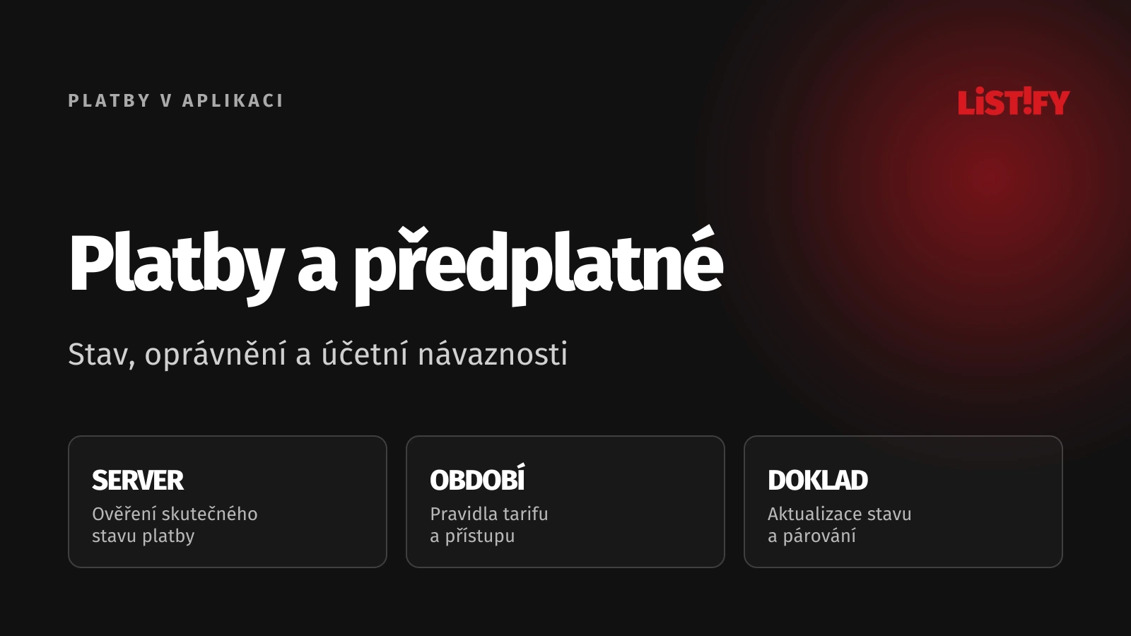 Platby v aplikaci: ověřený stav na serveru, řízení předplatného a párování účetních dokladů.