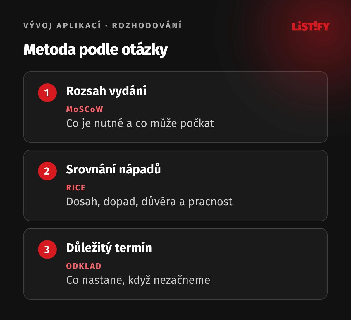Rozhodnutí o metodě prioritizace podle typu otázky
