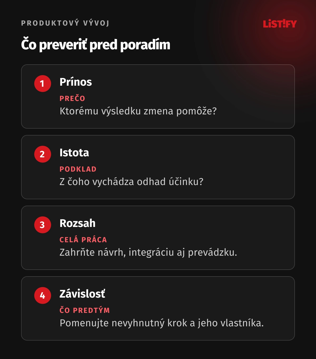 Kontrola prínosu, podkladov, celého rozsahu a závislostí pri prioritizácii backlogu.