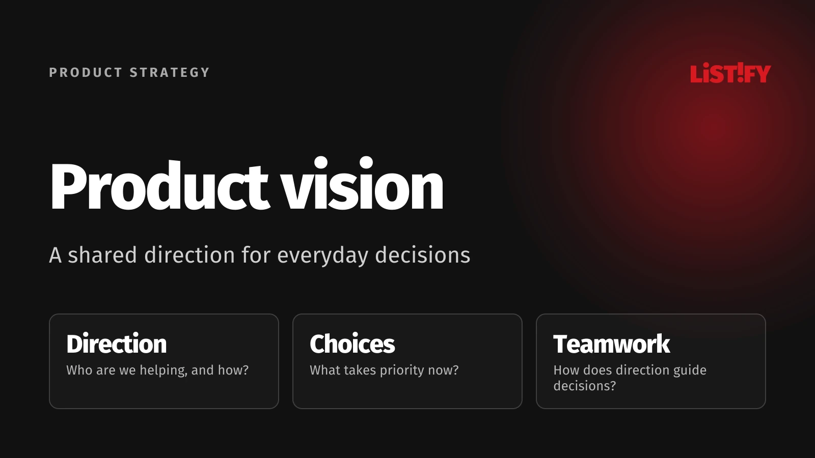Product vision and strategy: direction, choices and shared decisions