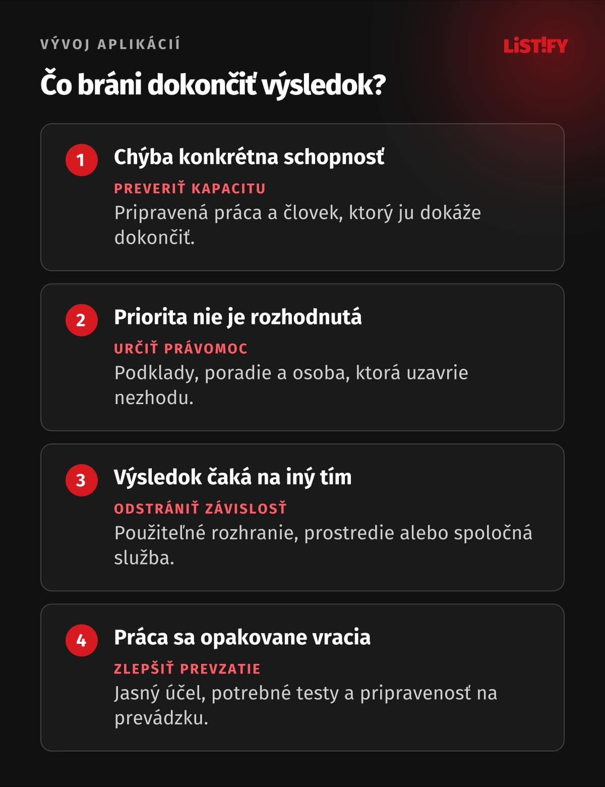 Štyri príčiny pomalého rastúceho tímu: chýbajúca schopnosť, nerozhodnutá priorita, závislosť a opakované opravy