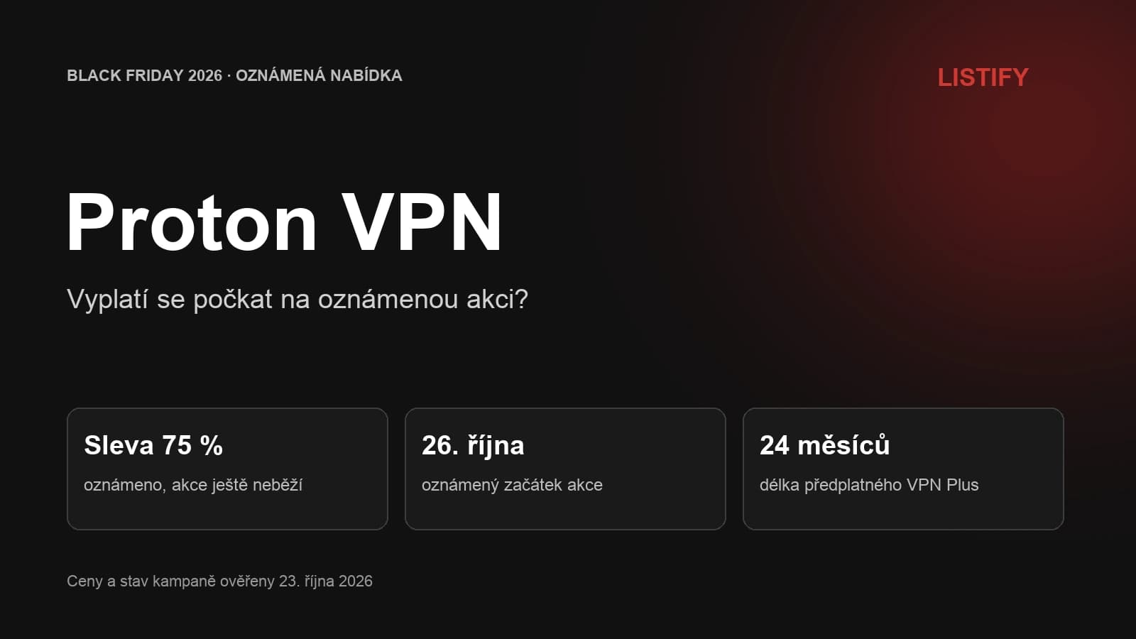 Proton VPN Black Friday 2026: oznámená sleva 75 % a rozhodování mezi Free, Plus a Unlimited